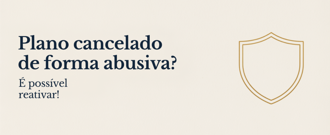 Plano de saúde cancelado de forma abusiva? Como reativar (2026)