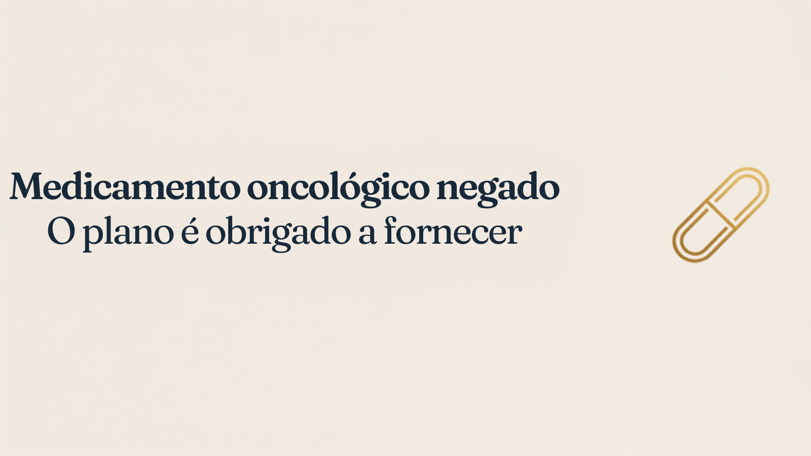 Medicamento oncológico negado pelo plano de saúde