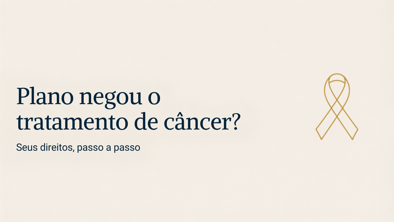 Plano de saúde negou tratamento de câncer? Seus direitos e o que fazer (2026)