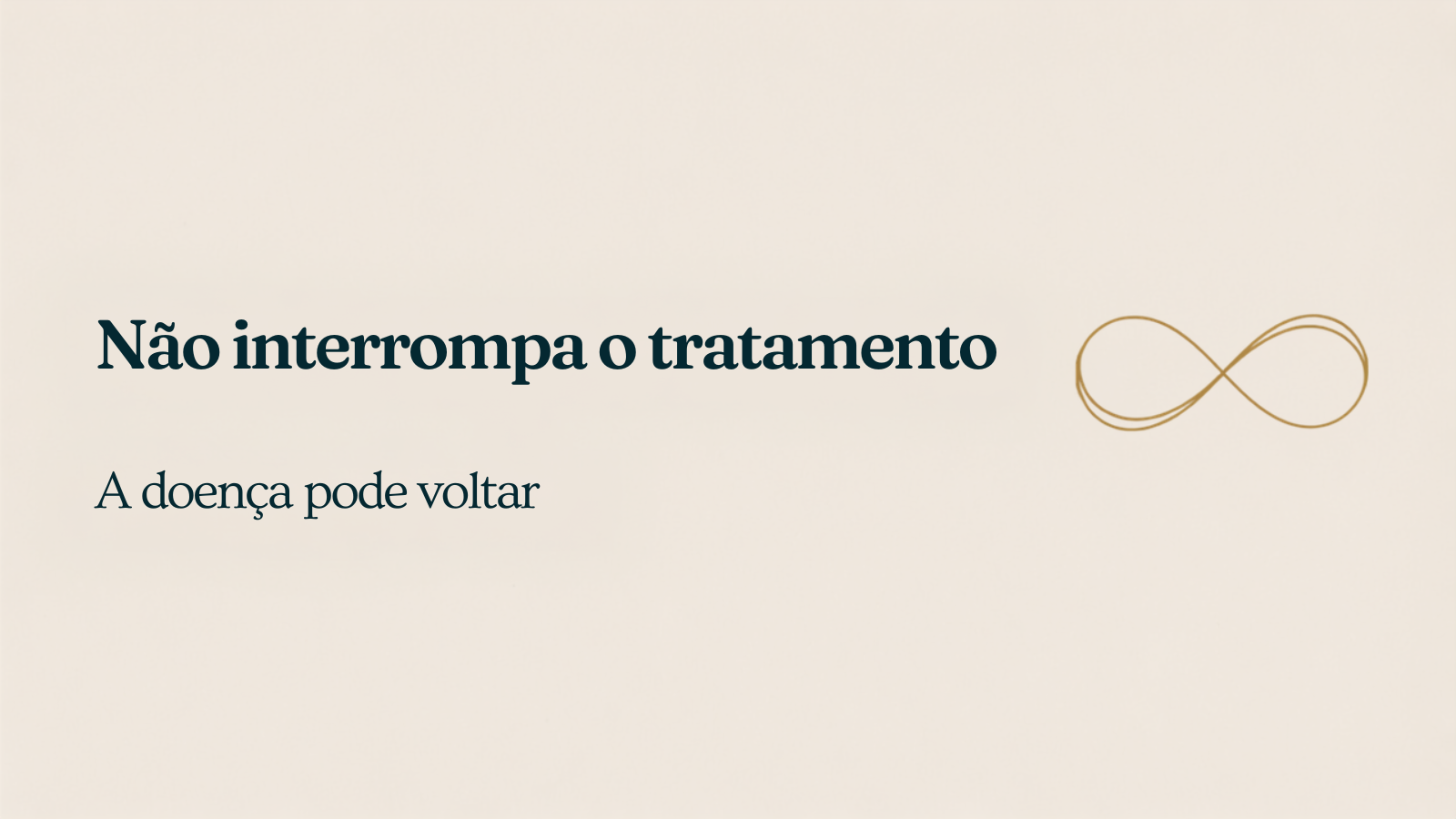 Não interrompa o tratamento com imunobiológico