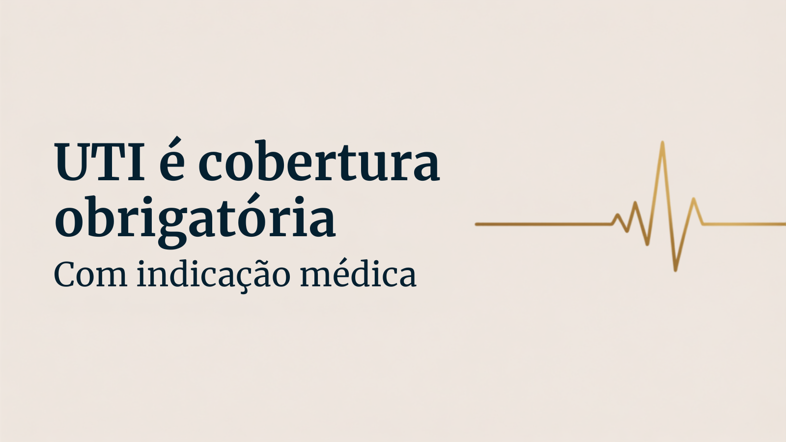 UTI é cobertura obrigatória com indicação médica