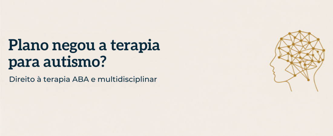 Plano negou a terapia para autismo (TEA)? Direitos e o que fazer (2026)
